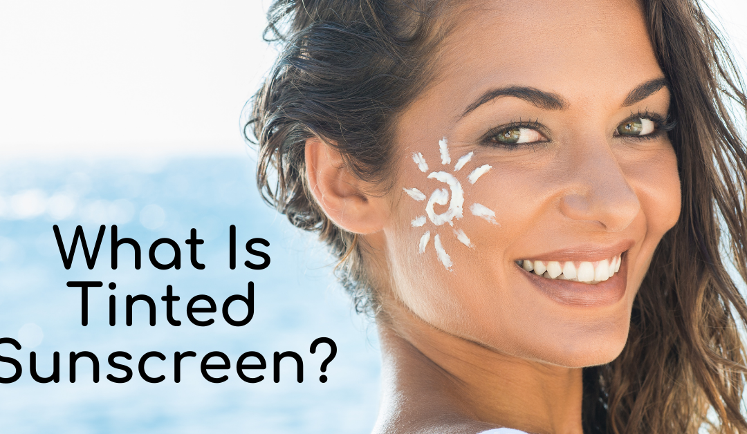 What Is Tinted Sunscreen?